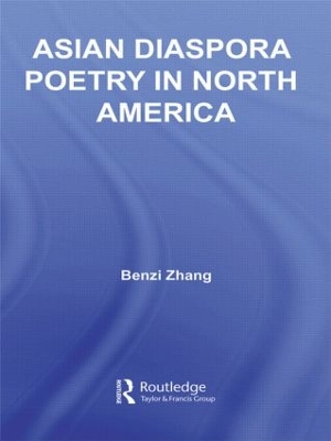 Asian Diaspora Poetry in North America by Benzi Zhang