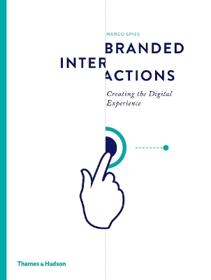 Branded Interactions: Creating the Digital Experience book