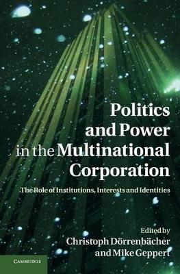 Politics and Power in the Multinational Corporation book