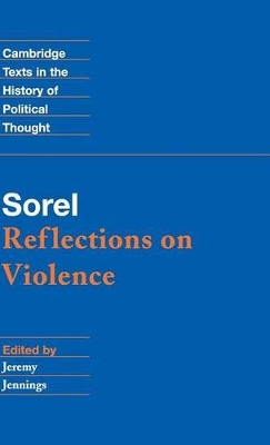 Sorel: Reflections on Violence by Georges Sorel