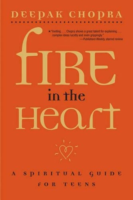 Fire in the Heart: A Spiritual Guide for Teens book