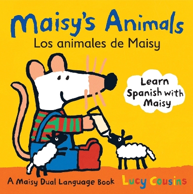 Maisy's Animals Los Animales de Maisy: A Maisy Dual Language Book book