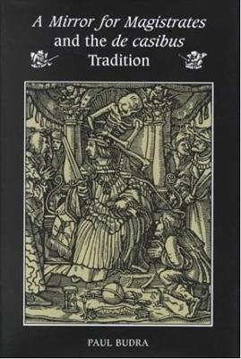 Mirror for Magistrates and the De Casibus Tradition book
