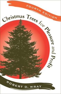 Christmas Trees for Pleasure and Profit book
