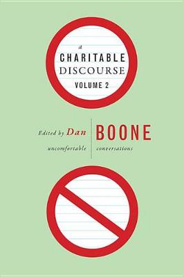 A Charitable Discourse, Volume 2 by Dan Boone