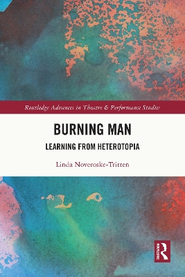 Burning Man: Learning from Heterotopia by Linda Noveroske-Tritten