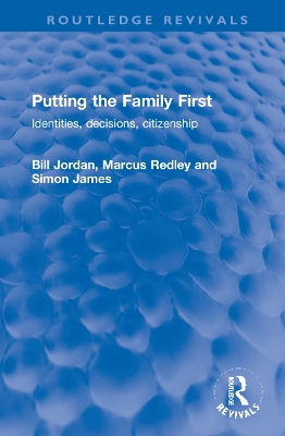 Putting the Family First: Identities, decisions, citizenship book