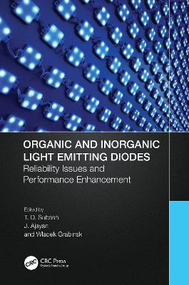 Organic and Inorganic Light Emitting Diodes: Reliability Issues and Performance Enhancement by T.D. Subash