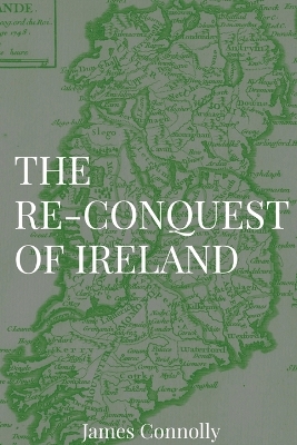 The Re-Conquest of Ireland book