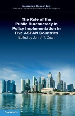 Role of the Public Bureaucracy in Policy Implementation in Five ASEAN Countries book