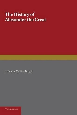The History of Alexander the Great: Being the Syriac Version of the Pseudo-Callisthenes book