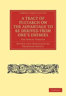 Tract of Plutarch on the Advantage to Be Derived from One's Enemies (De Capienda ex Inimicis Utilitate) book