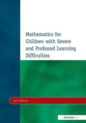 Mathematics for Children with Severe and Profound Learning Difficulties by Les Staves