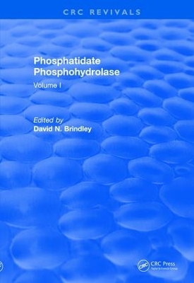 Phosphatidate Phosphohydrolase (1988): Volume I by David N. Brindley