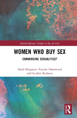 Women Who Buy Sex: Converging Sexualities? book