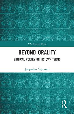 Beyond Orality: Biblical Poetry on its Own Terms book