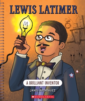 Lewis Latimer: A Brilliant Inventor (Bright Minds) book