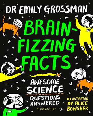 Brain-fizzing Facts: Awesome Science Questions Answered by Emily Grossman