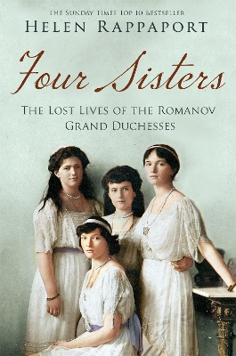 Four Sisters:The Lost Lives of the Romanov Grand Duchesses book