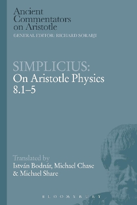 Simplicius: On Aristotle Physics 8.1-5 by István Bodnár