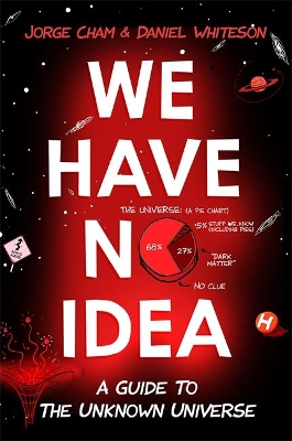 We Have No Idea by Jorge Cham