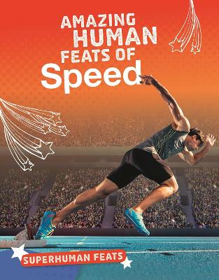 Amazing Human Feats of Speed book