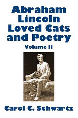 Abraham Lincoln Loved Cats and Poetry, Volume II book