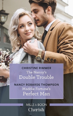 Nanny's Double Trouble/Maddie Fortune's Perfect Man book