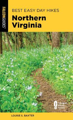 Best Easy Day Hikes Northern Virginia by Louise S. Baxter