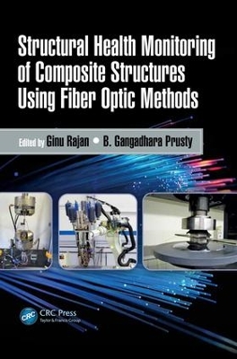 Structural Health Monitoring of Composite Structures Using Fiber Optic Methods book