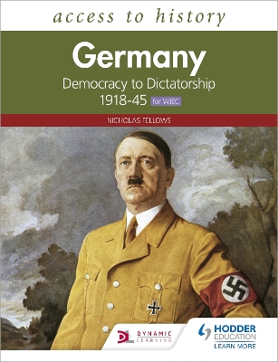 Access to History: Germany: Democracy to Dictatorship c.1918-1945 for WJEC book