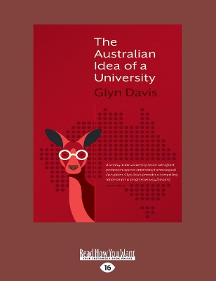The Australian Idea of A University by Glyn Davis