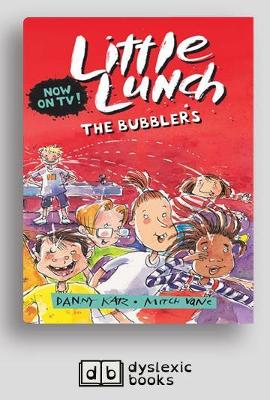 The Bubblers: Little Lunch Series by Danny Katz