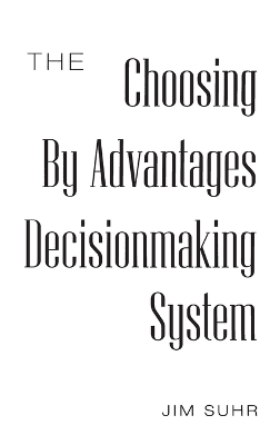 Choosing By Advantages Decisionmaking System book