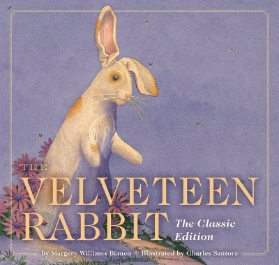 The Velveteen Rabbit: The Classic Edition book