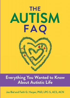 The Autism FAQ: Everything You Wanted to Know About Diagnosis & Autistic Life book