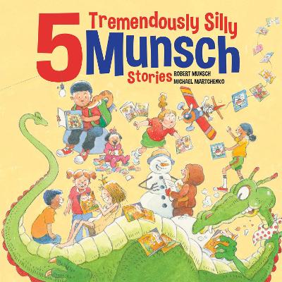 5 Tremendously Silly Munsch Stories book