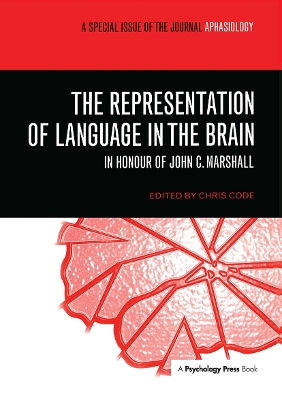 Representation of Language in the Brain: In Honour of John C. Marshall book