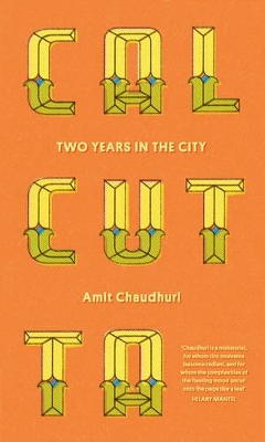 Calcutta by Amit Chaudhuri