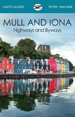 Mull and Iona: Highways and Byways book