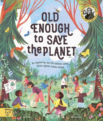 Old Enough to Save the Planet: With a foreword from the leaders of the School Strike for Climate Change by Loll Kirby