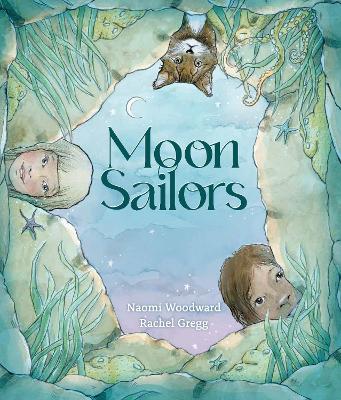 Moon Sailors by Naomi Woodward