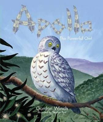 Apollo, the Powerful Owl by Gordon Winch