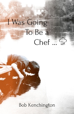 I Was Going to be a Chef book