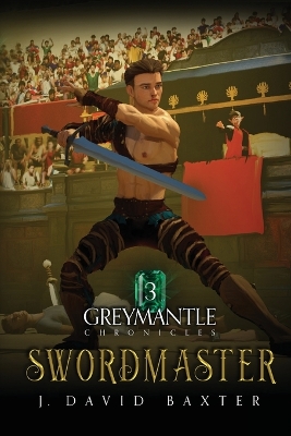 Swordmaster: Greymantle Chronicles Book Three book