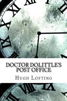 Doctor Dolittle's Post Office by Hugh Lofting