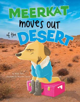 Meerkat Moves out of the Desert (Habitat Hunter) by Nikki Potts