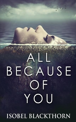 All Because Of You book