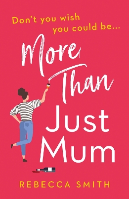 More Than Just Mum (More Than Just Mum, Book 1) book