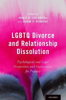LGBTQ Divorce and Relationship Dissolution: Psychological and Legal Perspectives and Implications for Practice book